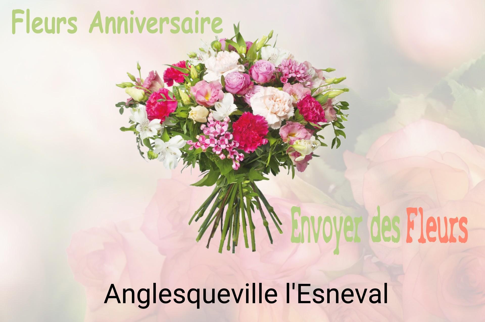 Bouquet de fleurs d’anniversaire livré à Anglesqueville-l'Esneval