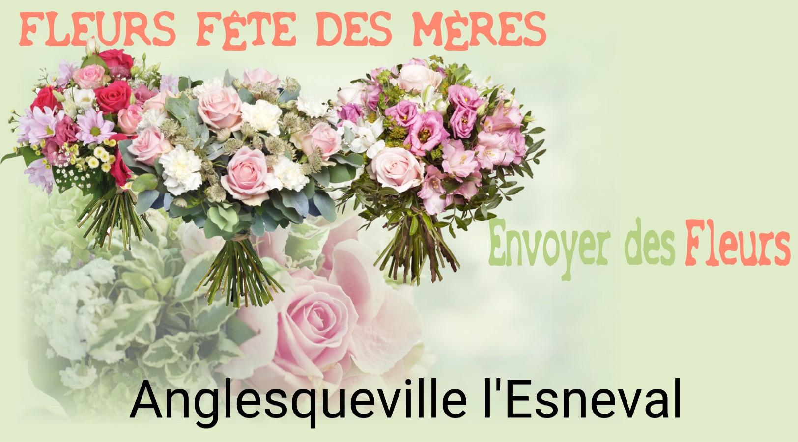 Bouquet de Fête des Mères livré à Anglesqueville-l'Esneval